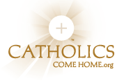 Catholics Come Home